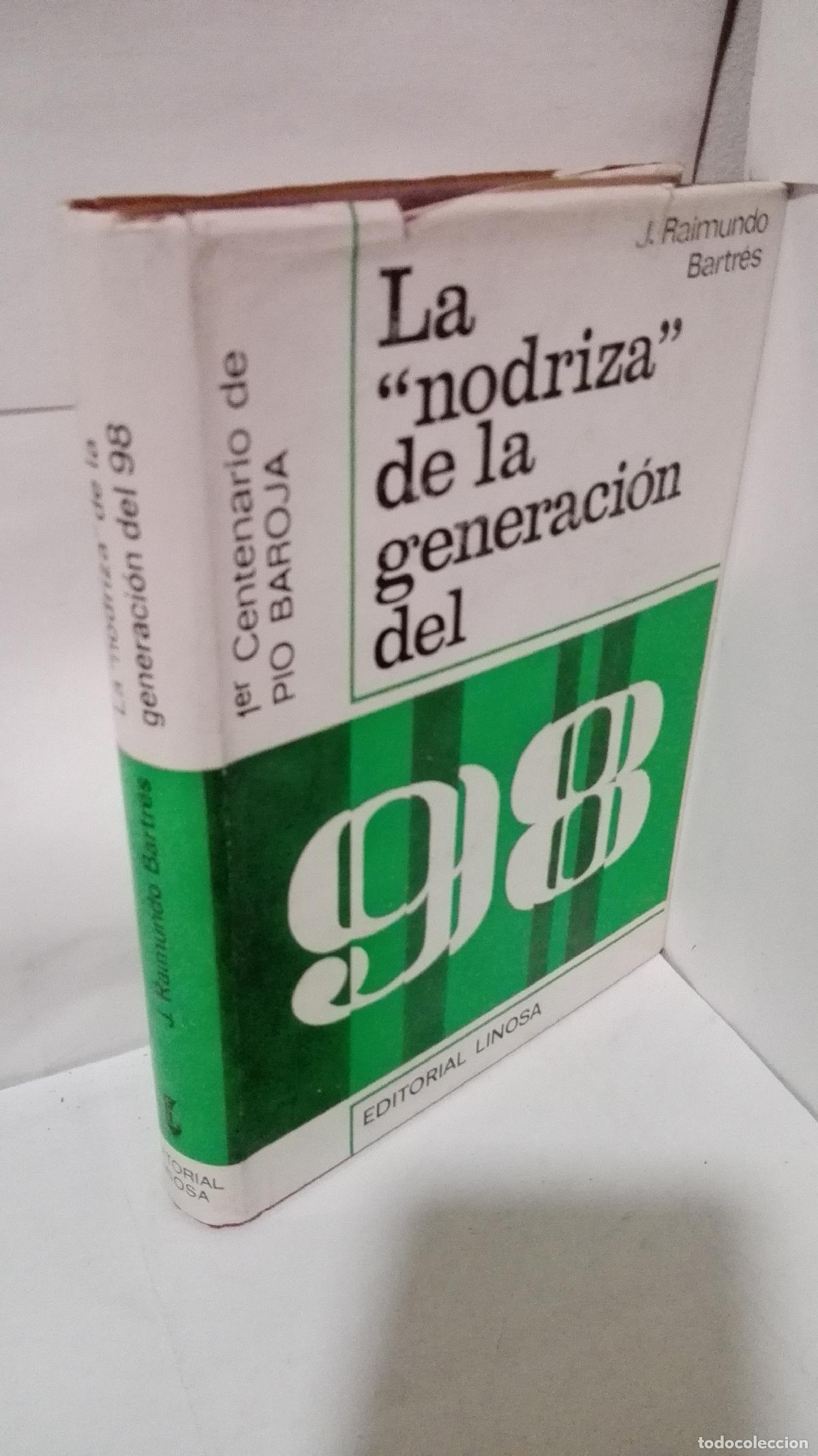 Libros: LA NODRIZA DE LA GENERACION DEL 98 (1&ordm; CENTENARIO DE PIO BAROJA) - Bartres, Raimundo J. - Foto 1