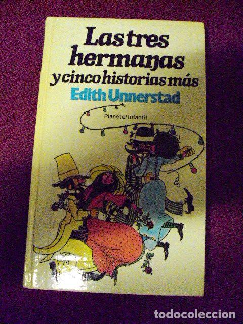 Libros: LAS TRES HERMANAS - EDITH UNNERSTAD - Foto 1