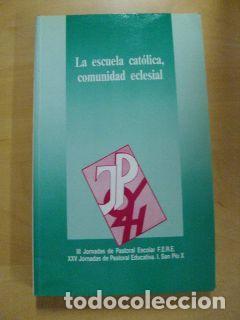 Libri di seconda mano: LA ESCUELA CAT&Oacute;LICA, COMINIDAD ECLESIAL
