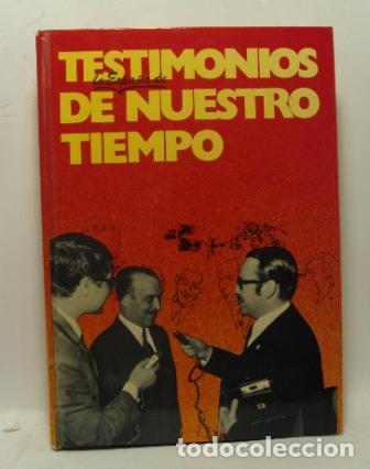 Libros: TESTIMONIOS DE NUESTRO TIEMPO - IGNACIO AGUST&Iacute; - Foto 1