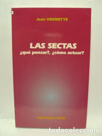 Libros: LAS SECTAS. &iquest;QU&Eacute; PENSAR?, &iquest;C&Oacute;MO ACTUAR? - JEAN VERANETTE - Foto 1