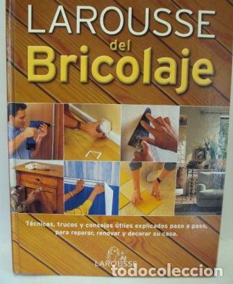 Libros: LAROUSSE DEL BRICOLAJE - VARIOS AUTORES - Foto 1