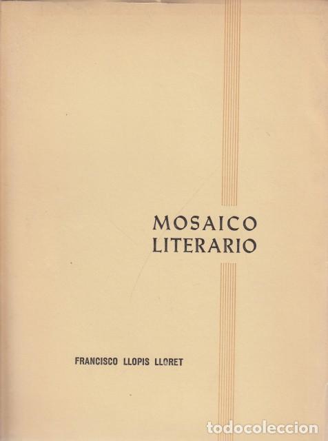 Libros: MOSAICO LITERARIO - LLOPIS LLORET, FRANCISCO - Foto 1