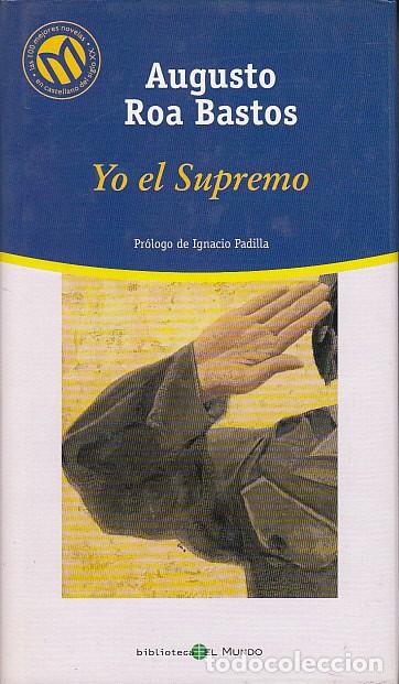 Libros: YO EL SUPREMO - ROA BASTOS, AUGUSTO - Foto 1
