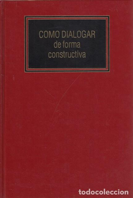 Libros: C&Oacute;MO DIALOGAR DE FORMA CONSTRUCTIVA - DEUSTO (EDITA) - Foto 1