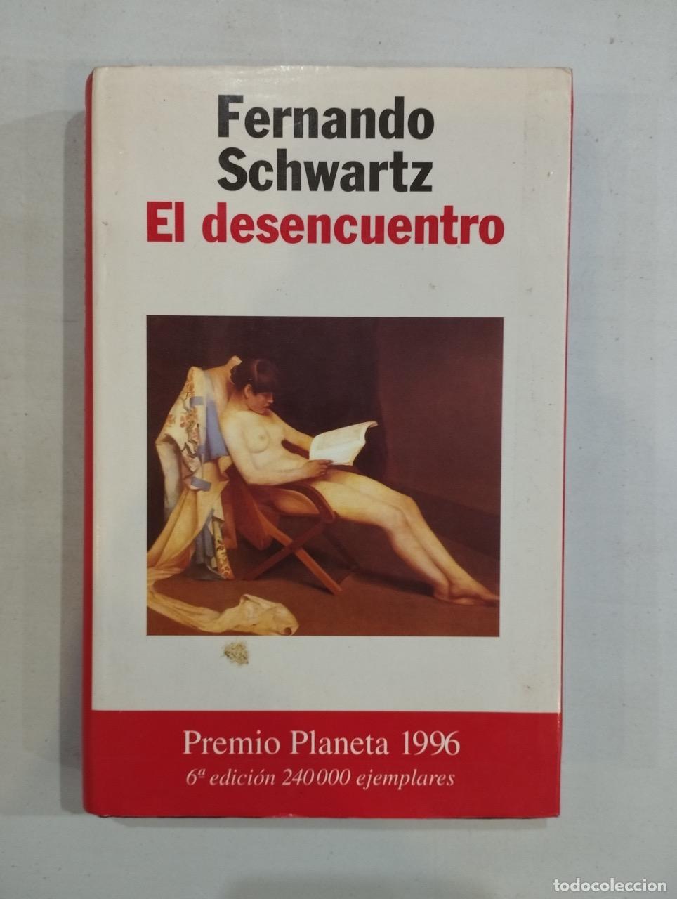 Libros: Fernando Schwartz - El desencuentro - Foto 1