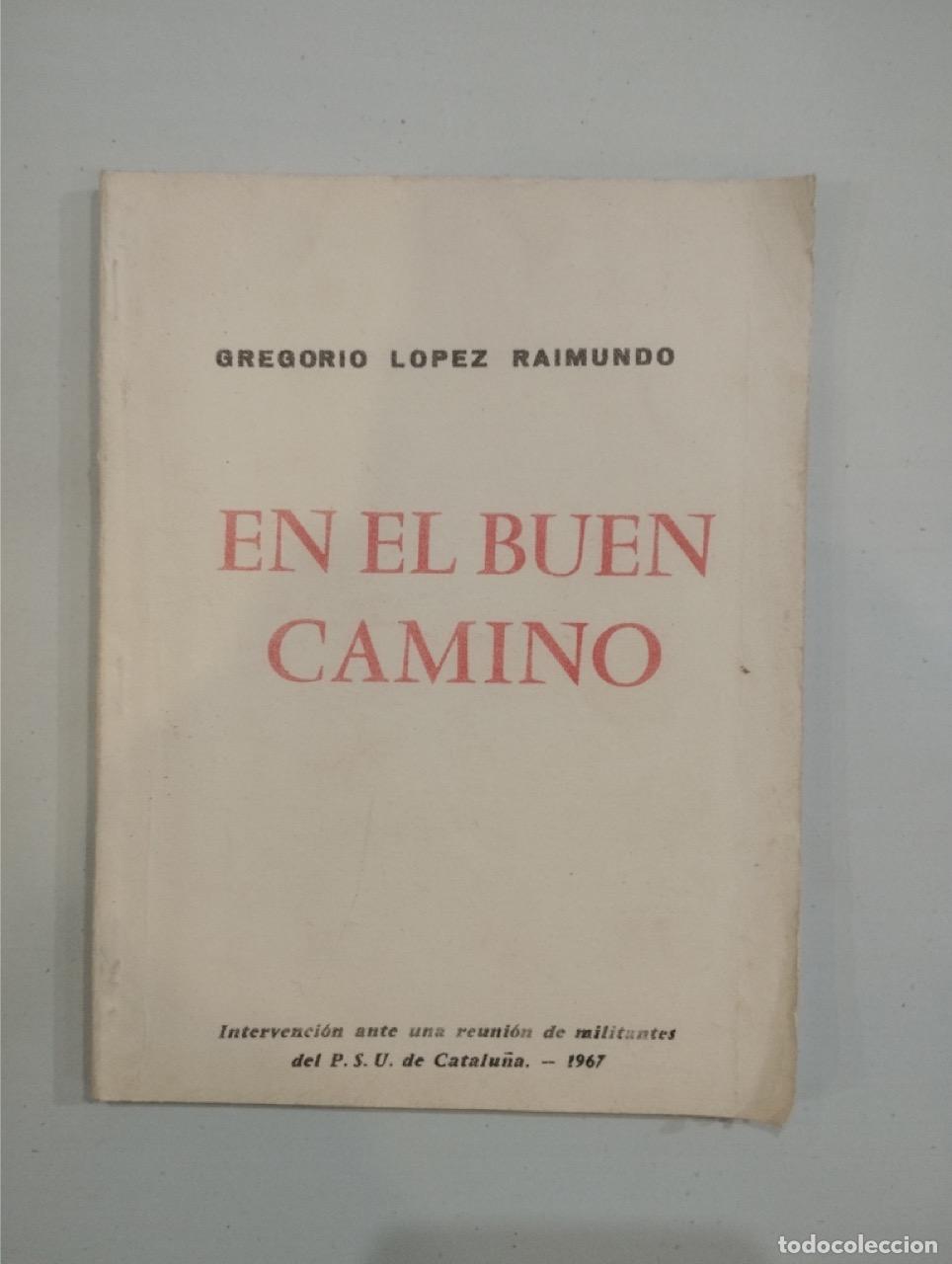 Libros: Gregorio L&oacute;pez Raimundo - En el buen camino - Foto 1