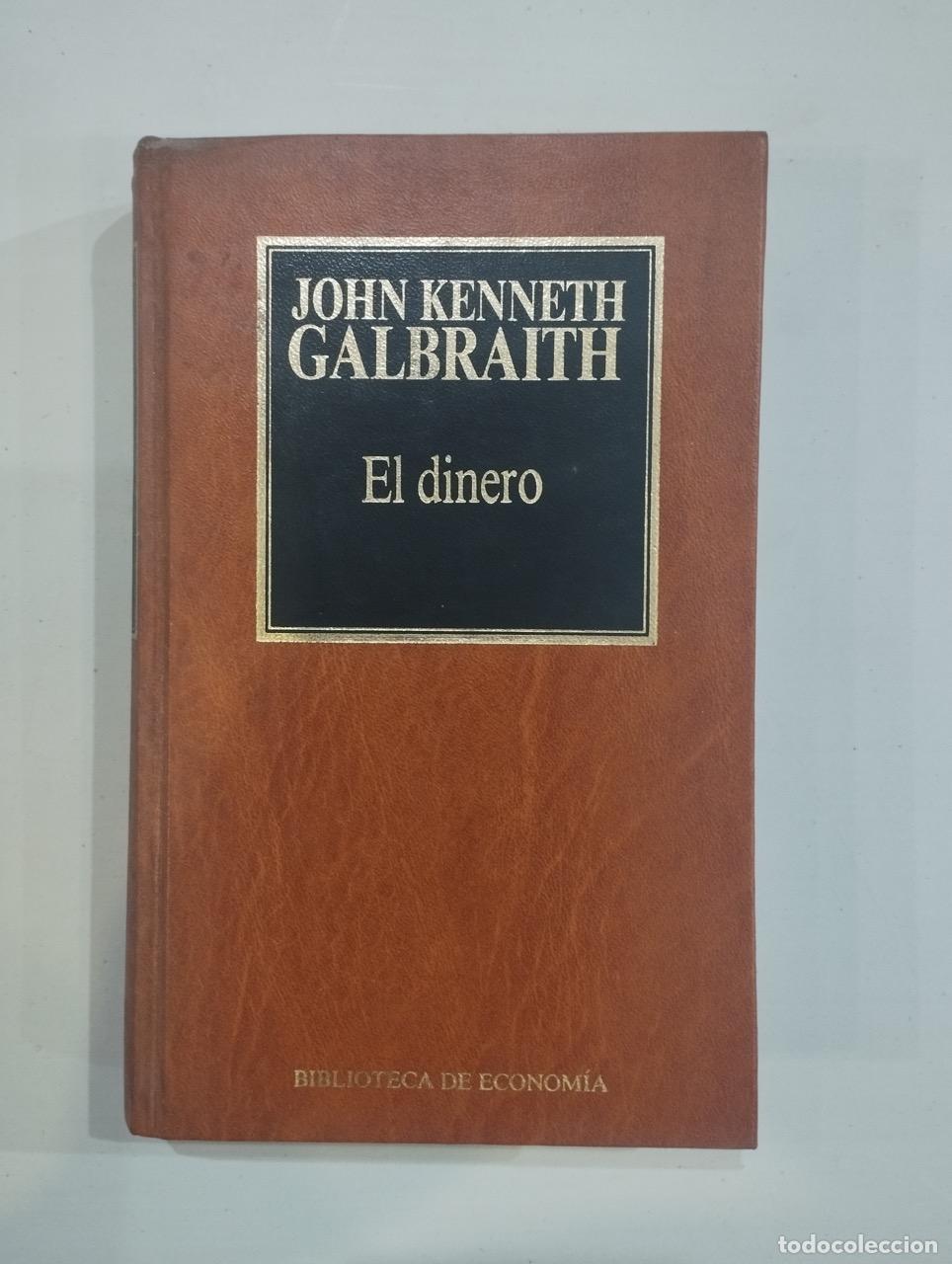 Libros: John Kenneth Galbraith - El dinero - Foto 1