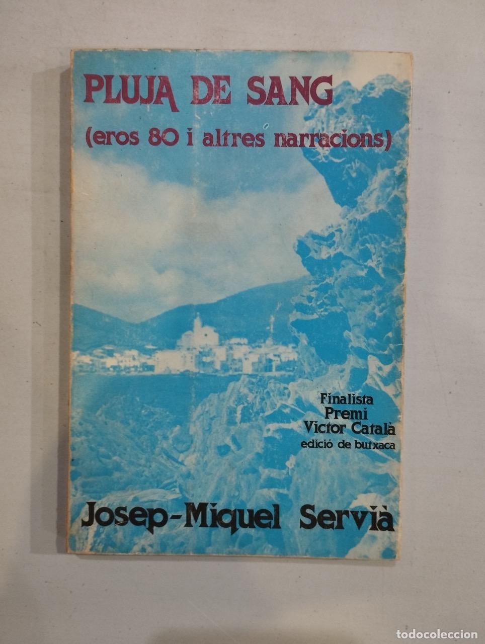 Libri di seconda mano: Josep-Miquel Servi&agrave; - Pluja de sang (eros 80 i altres narracions)