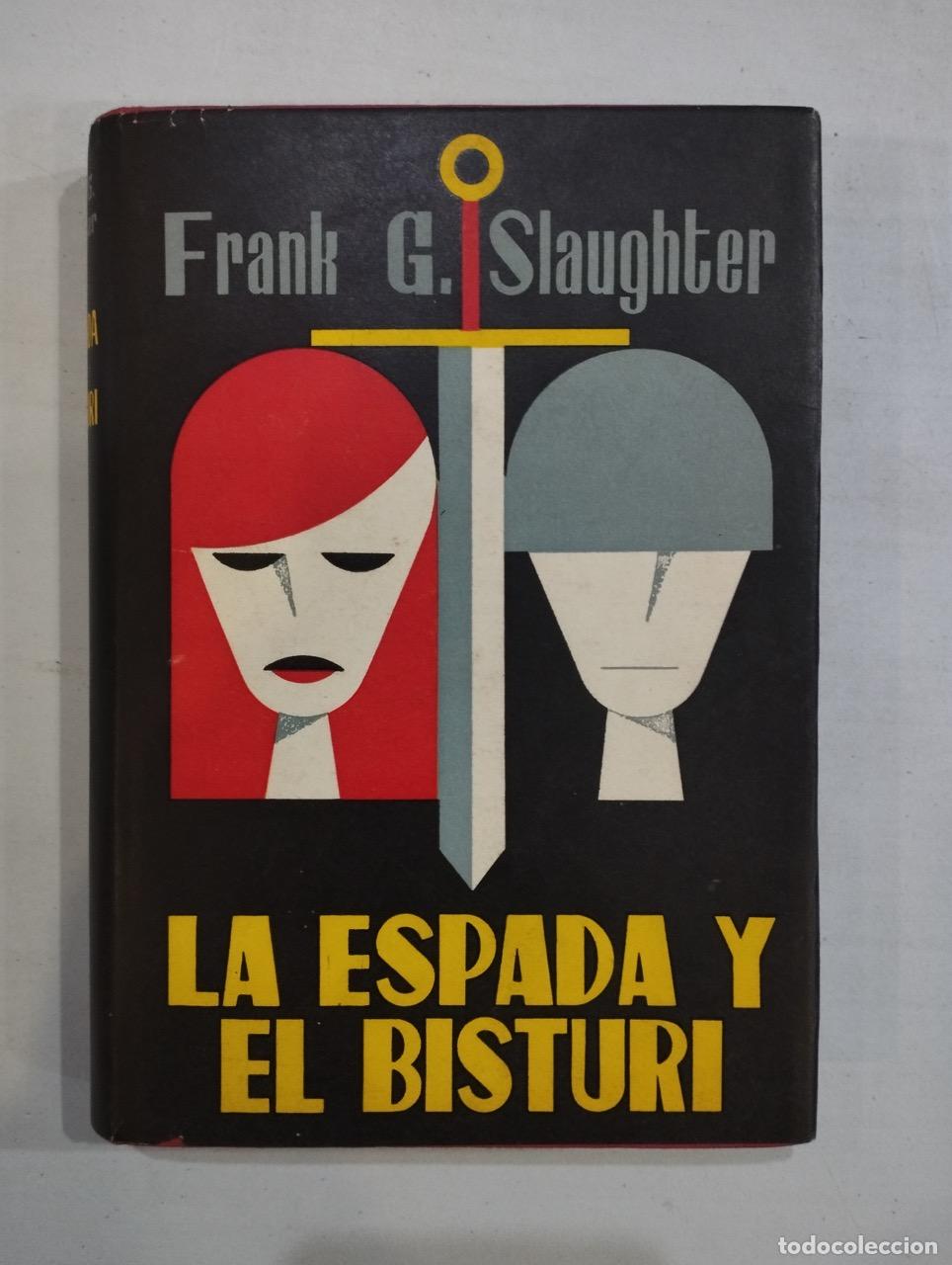 Libros: Frank G. Slaughter - La espada y el bistur&iacute; - Foto 1