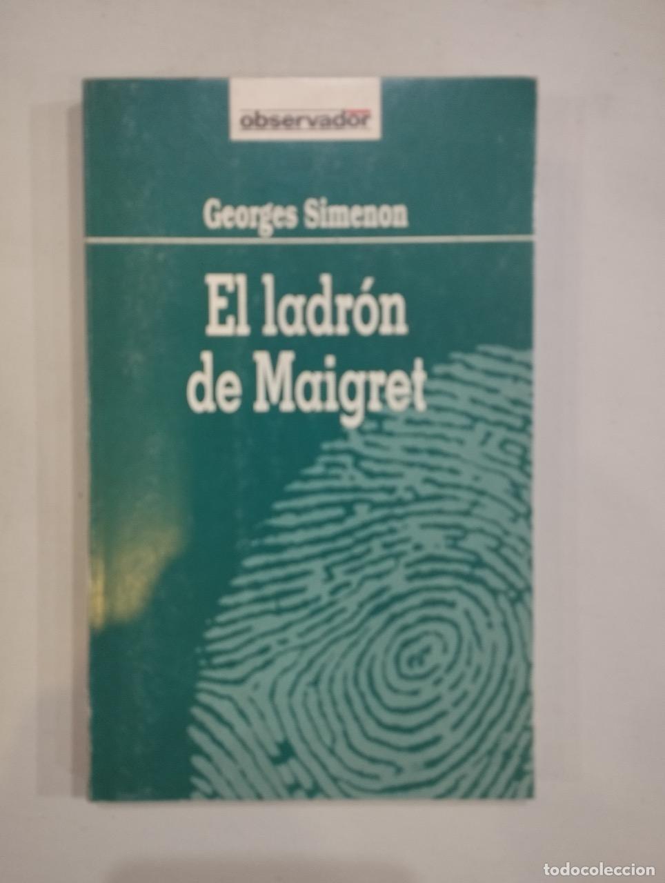 Libros: Georges Simenon - El ladr&oacute;n de Maigret - Foto 1