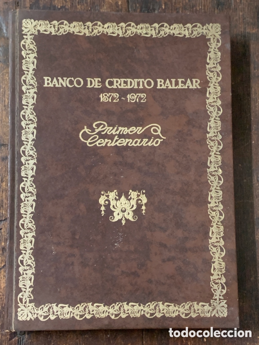 Libros: Banco De Cr&eacute;dito Balear 1872 - 1972. Primer Centenario - PALMA DE MALLORCA 1973