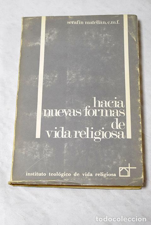 Libros: Hacia nuevas formas de vida religiosa.- Matell&aacute;n, Seraf&iacute;n - Foto 1