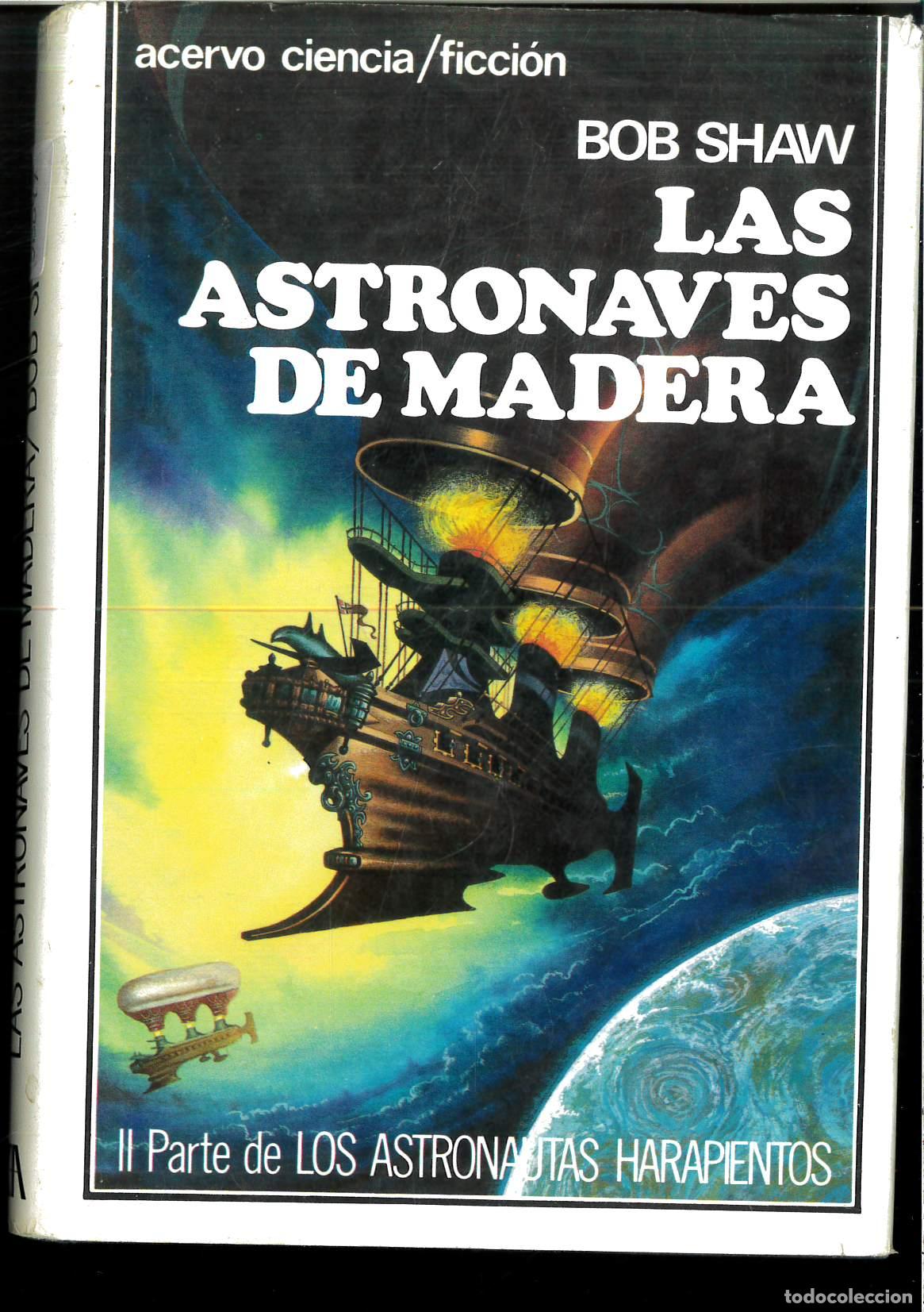 Libros: LAS ASTRONAVES DE MADERA - Shaw, Bob - Foto 1