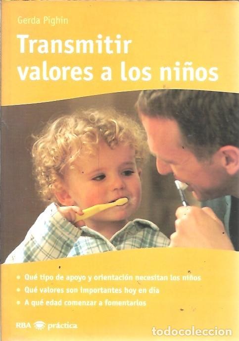 Libros: TRANSMITIR VALORES A LOS NI&Ntilde;OS GERDA PIGHIN - Foto 1