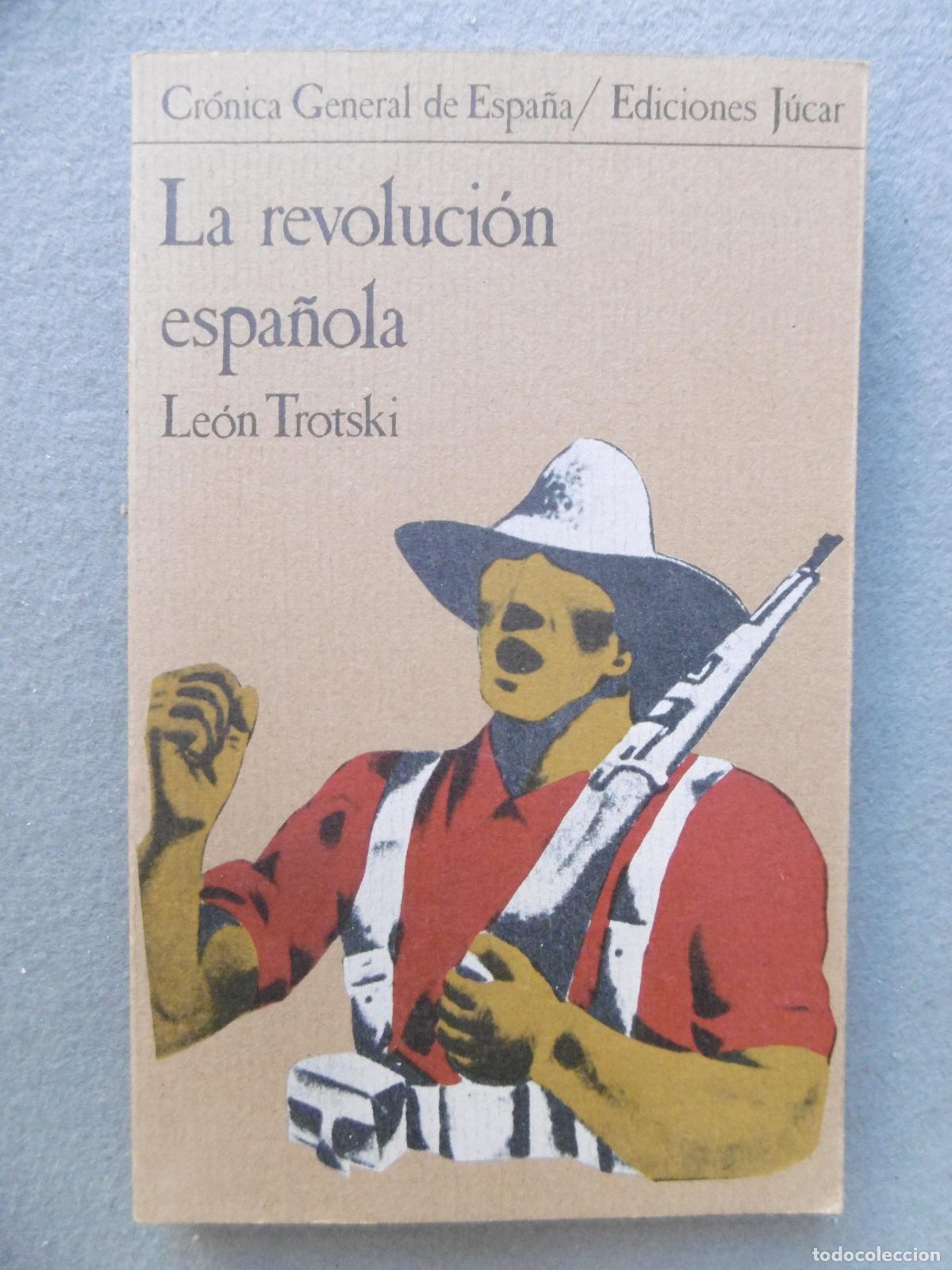Libros: LA REVOLUCI&Oacute;N ESPA&Ntilde;OLA. - TROTSKY, LE&Oacute;N. - Foto 1