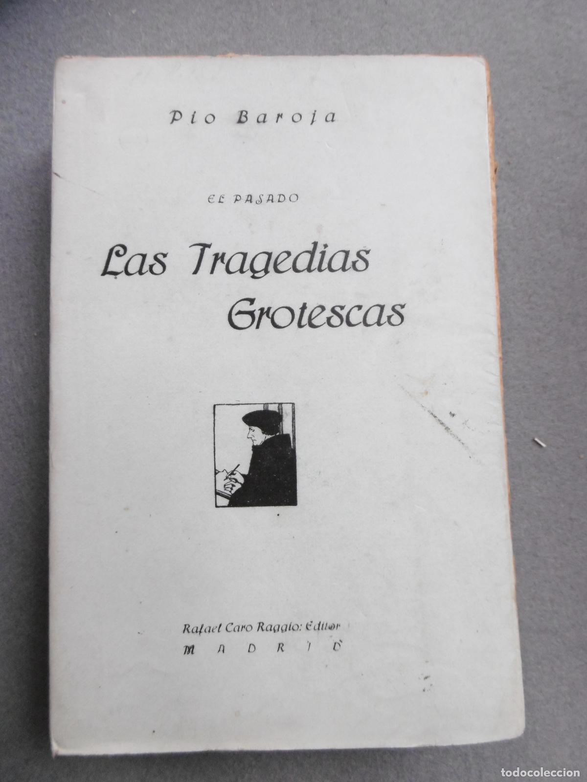 Libros: LAS TRAGEDIAS GROTESCAS. El pasado. - BAROJA, PIO. - Foto 1