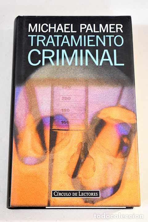 Libros: Tratamiento criminal.- Palmer, Michael - Foto 1