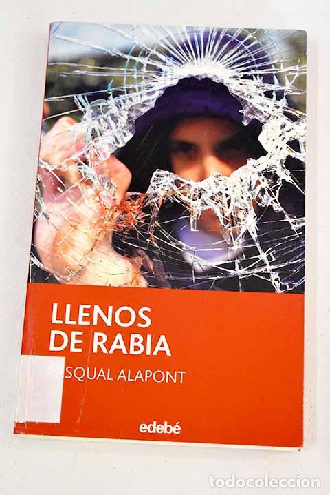 Libros: Llenos de rabia: Alapont, Pasqual.- Alapont, Pasqual - Foto 1