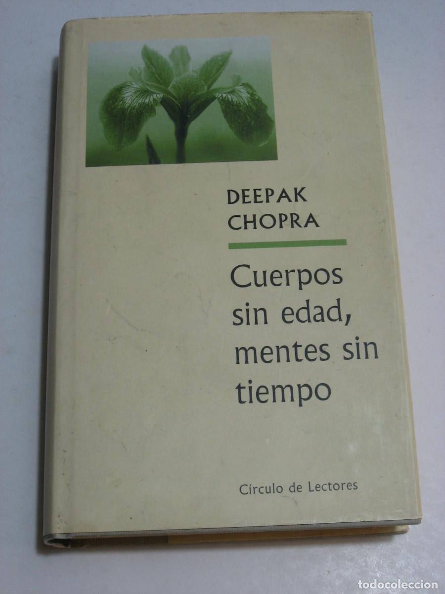Libros: CUERPOS SIN EDAD, MENTES SIN TIEMPO - Deepak Chopra - Foto 1