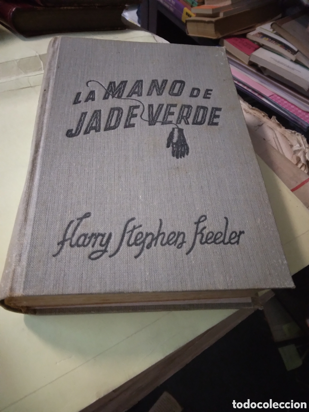 Libros: Harry Stephen Keeler, La.mano de jade verde, Reus,1952 - Foto 1