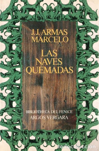 Libros: Las naves quemadas - Armas Marcelo, J. J. - Foto 1