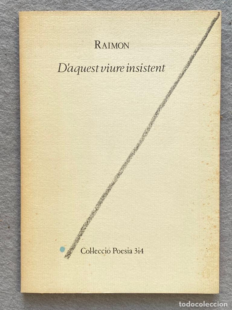 Libros: DAQUEST VIURE INSISTENT. - RAIMON. - Foto 2