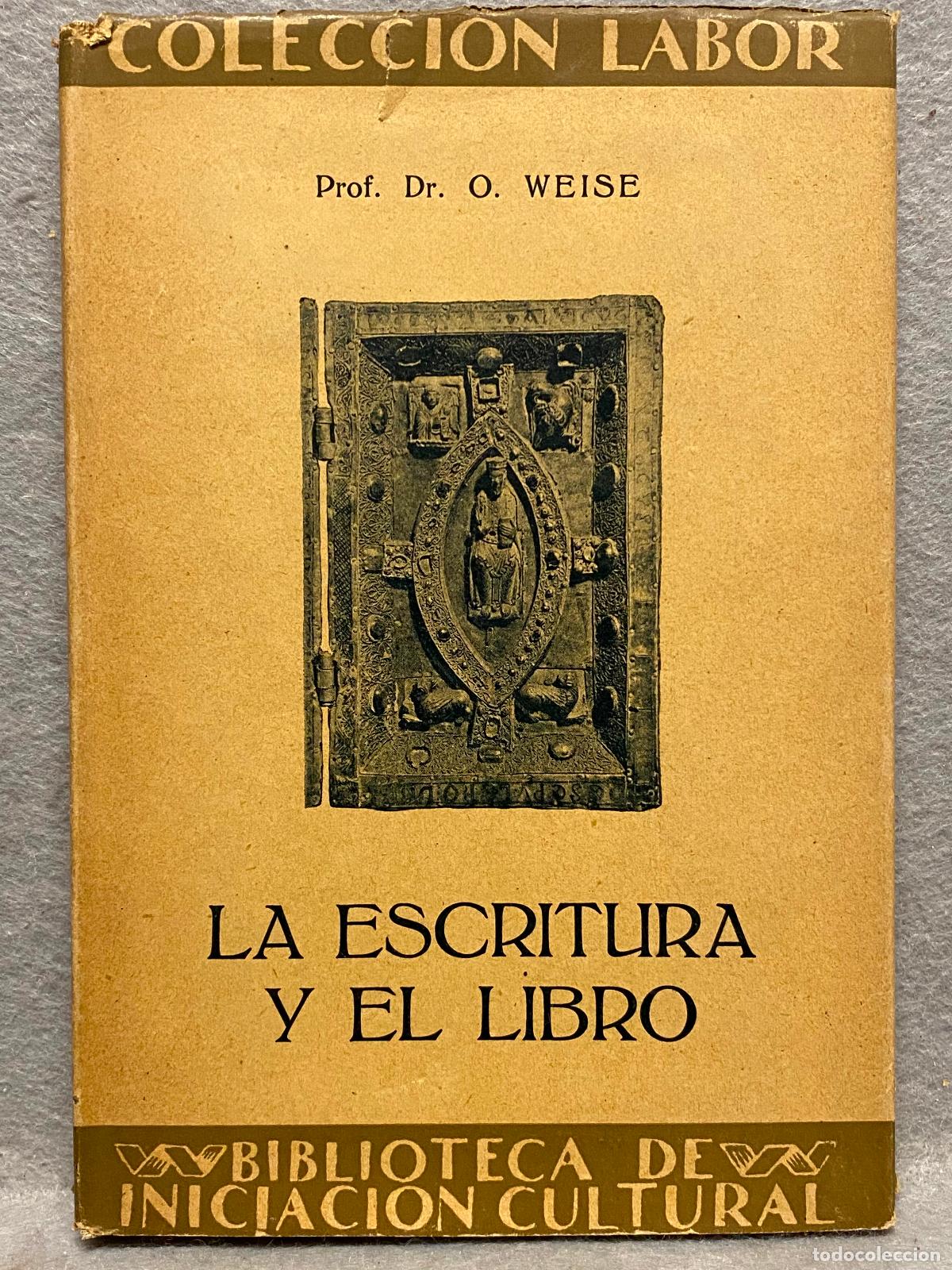 Libros: LA ESCRITURA Y EL LIBRO. - WEISE, O. - Foto 2