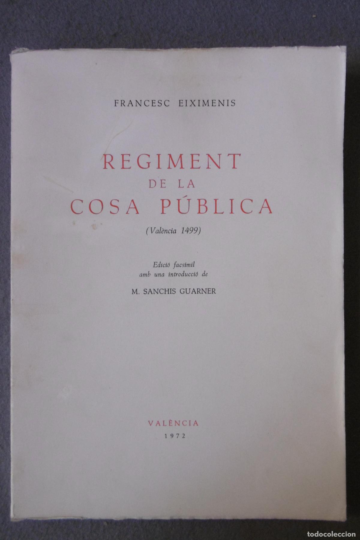Libros: REGIMENT DE LA COSA P&Uacute;BLICA (Val&egrave;ncia 1499) Edici&oacute; facs&iacute;mil. - EIXIMENIS, FRANCESC. - Foto 3