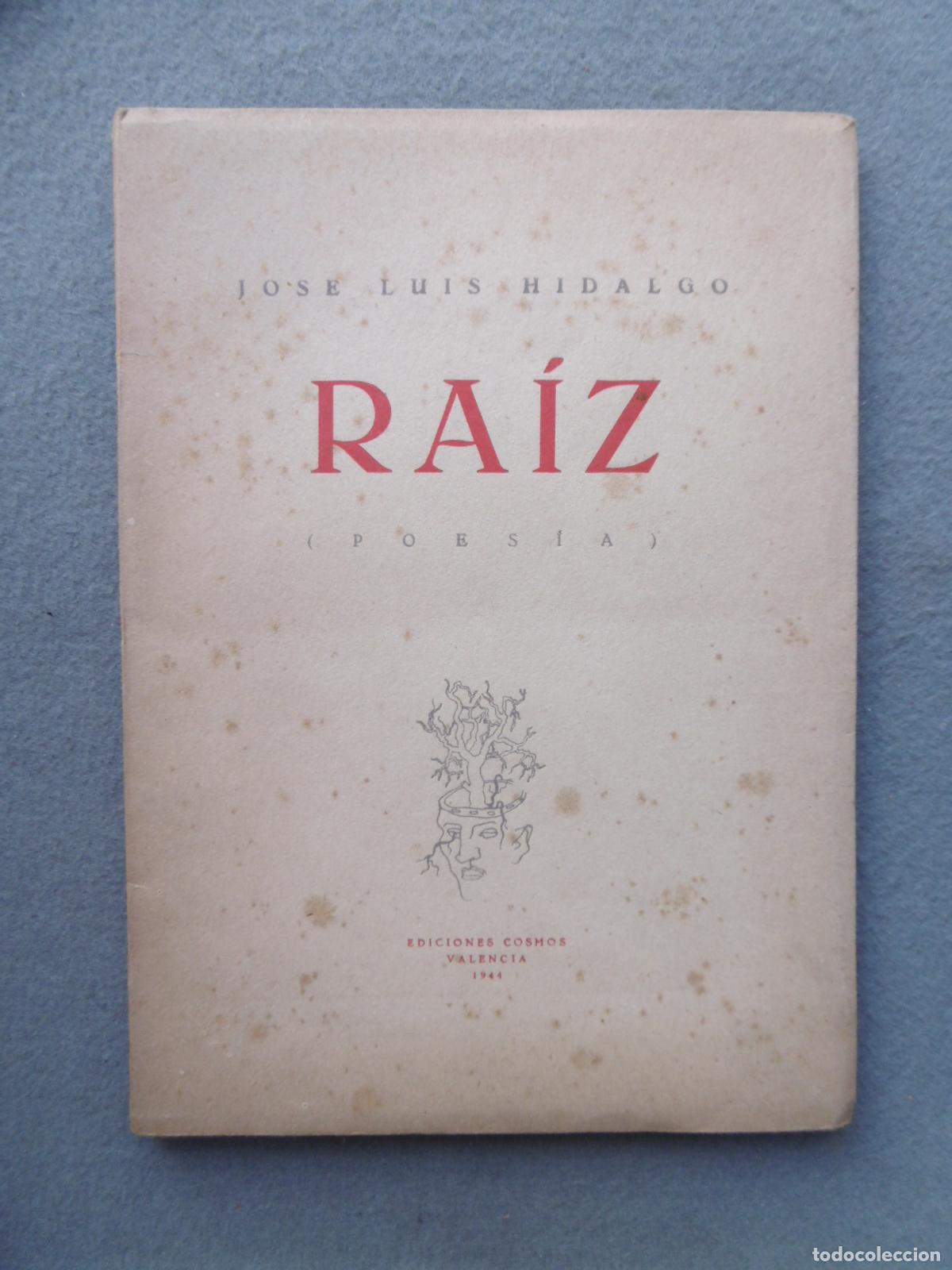Libros: RAIZ - - HIDALGO, JOSE LUIS - - Foto 1