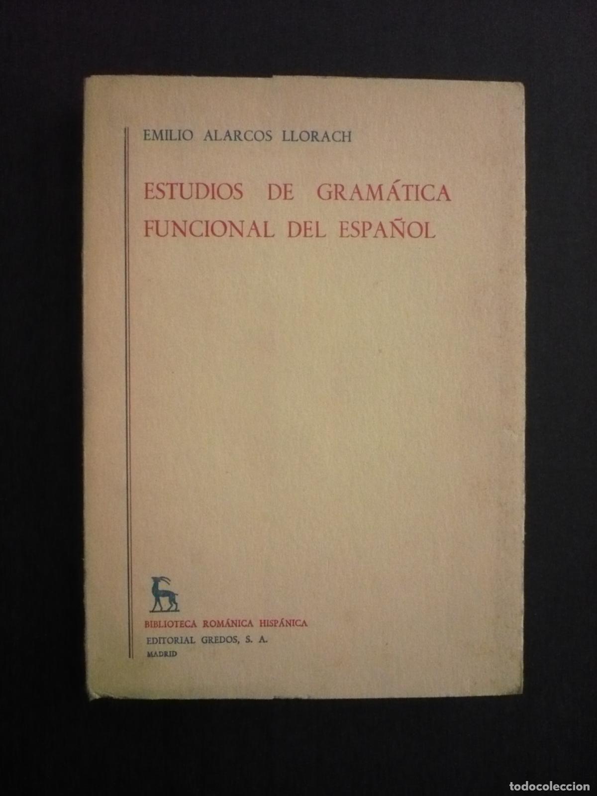 Libros: ESTUDIOS DE GRAM&Aacute;TICA FUNCIONAL DEL ESPA&Ntilde;OL. - ALARCOS LLORACH, EMILIO. - Foto 2