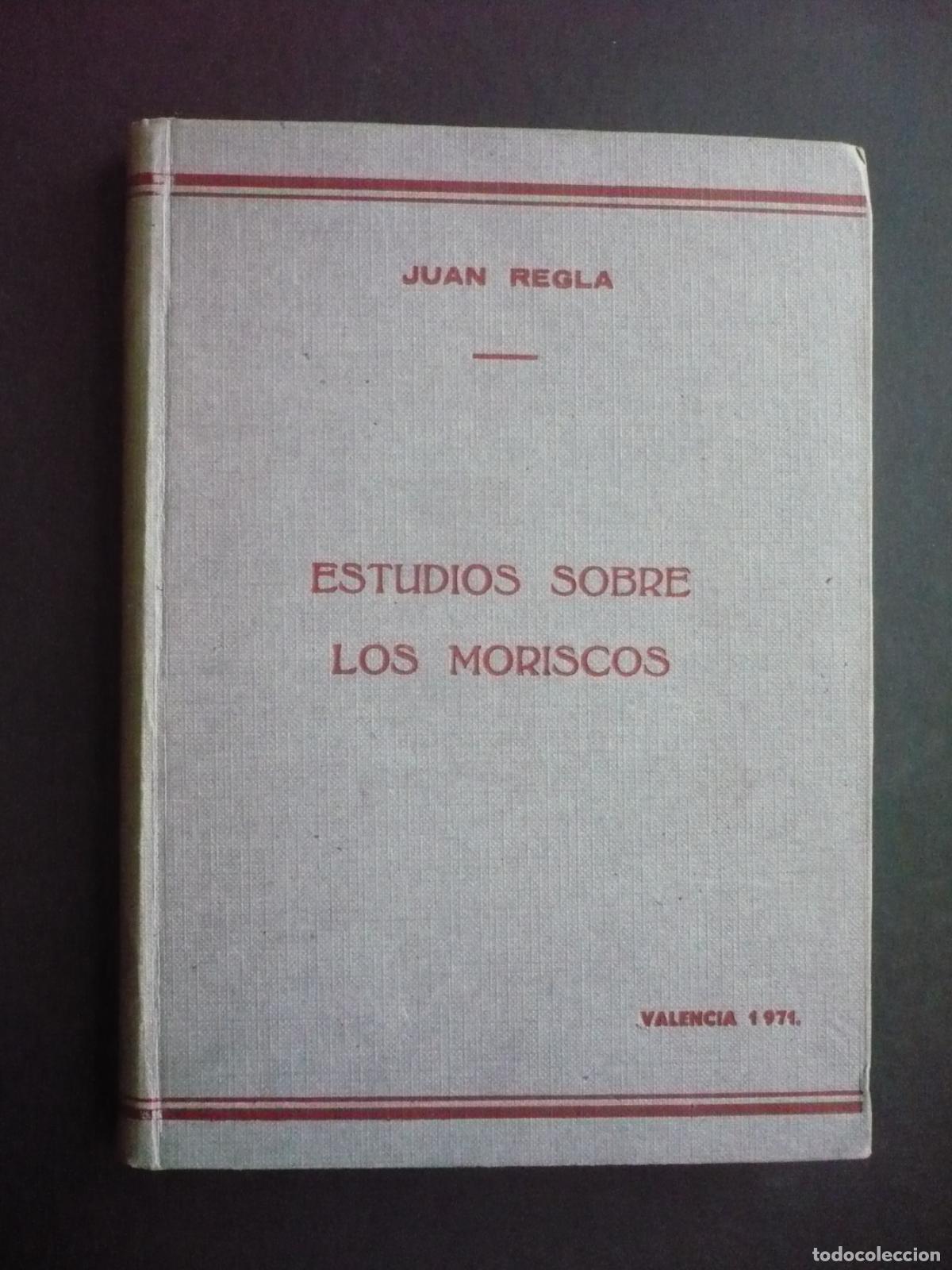 Libros: ESTUDIOS SOBRE LOS MORISCOS. - REGL&Aacute;, JUAN. - Foto 2