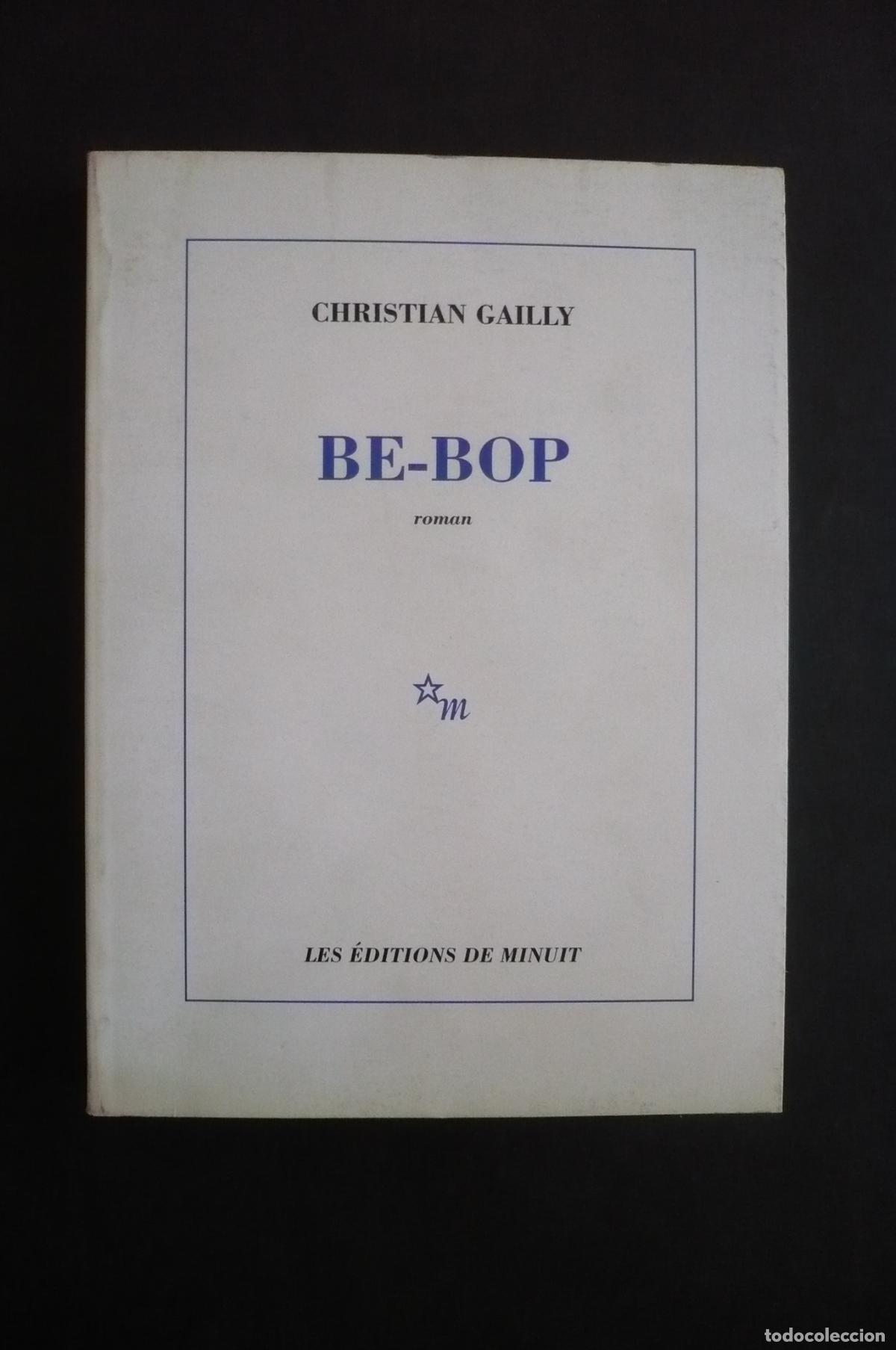 Libros: BE-BOP. Roman. - GAILLY, CHRISTIAN. - Foto 3