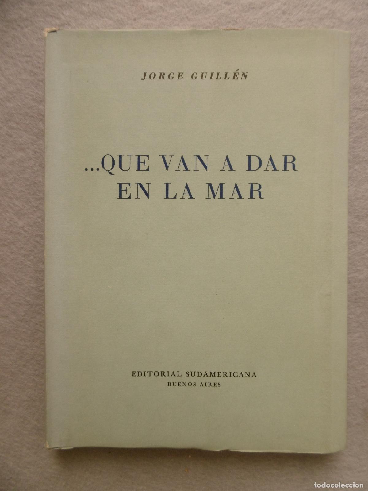 Libros: ... QUE VAN A DAR EN LA MAR. - GUILL&Eacute;N, JORGE - Foto 1
