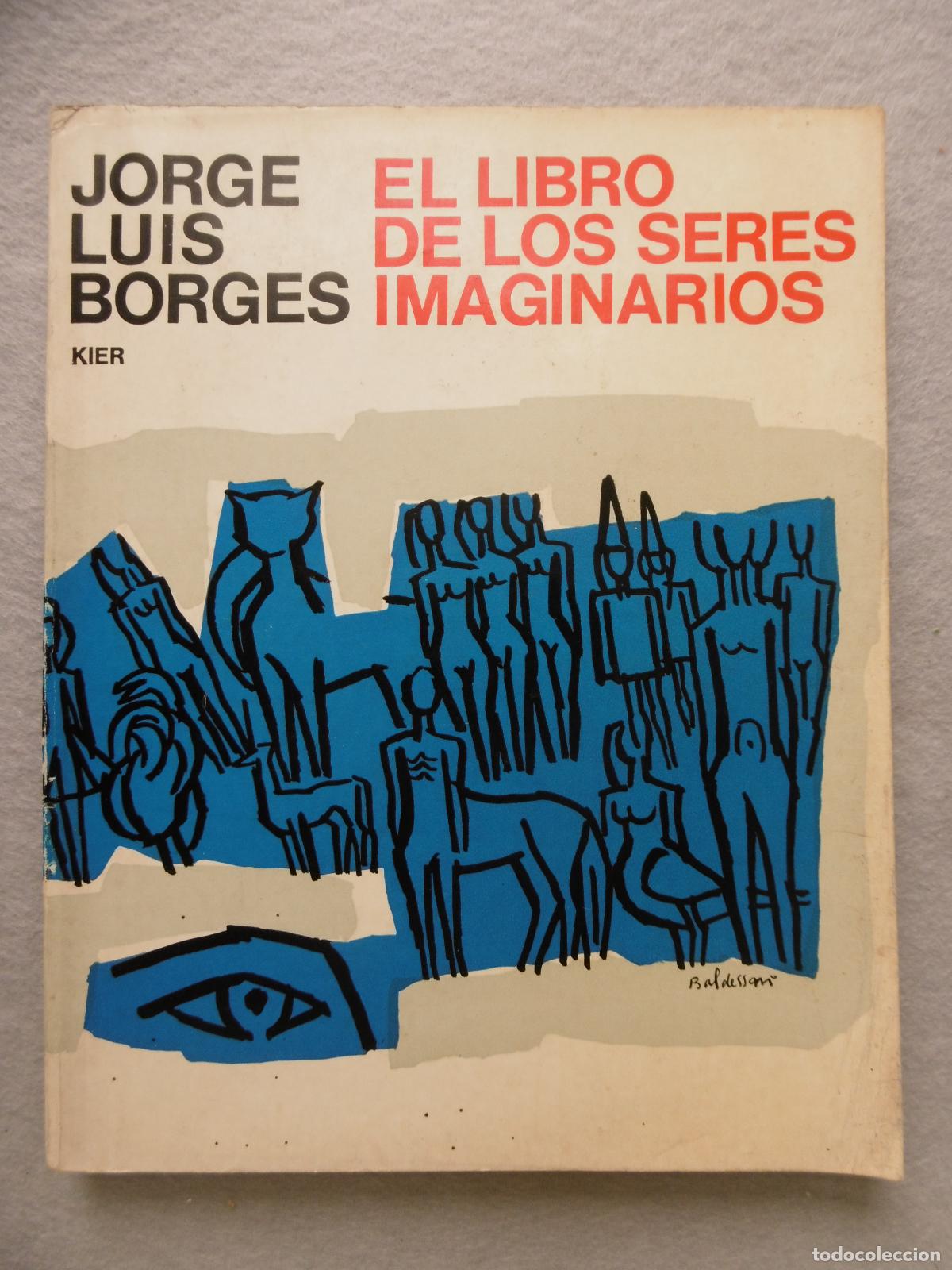 Libros: EL LIBRO DE LOS SERES IMAGINARIOS. - BORGES, JORGE LUIS. - Foto 1