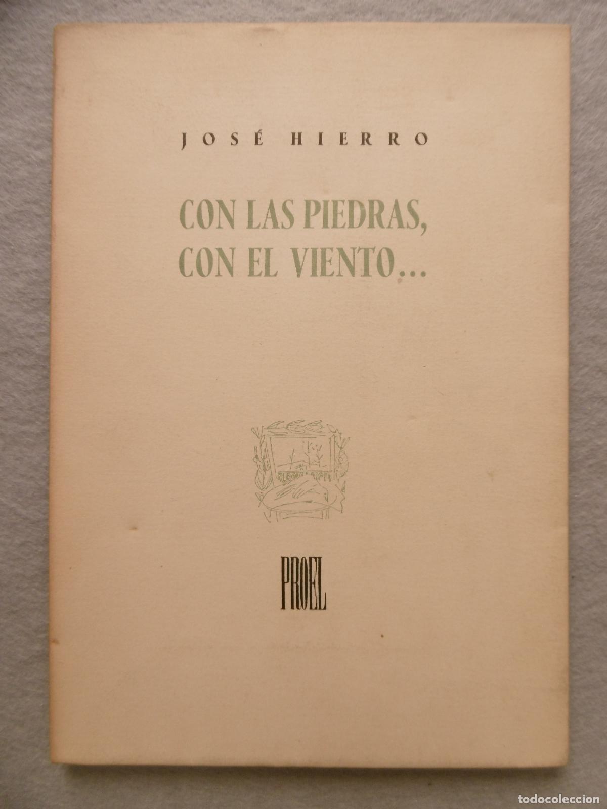 Libros: CON LAS PIEDRAS, CON EL VIENTO ... 1&ordf; edici&oacute;n. - HIERRO, JOS&Eacute;. - Foto 4