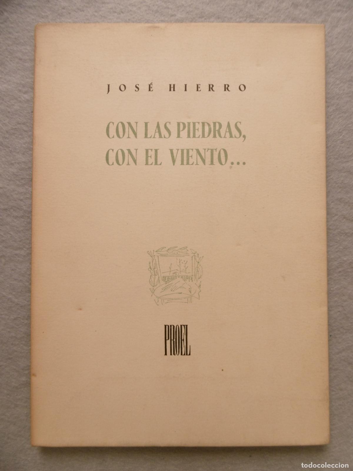 Libros: CON LAS PIEDRAS, CON EL VIENTO ... 1&ordf; edici&oacute;n. - HIERRO, JOS&Eacute;. - Foto 1