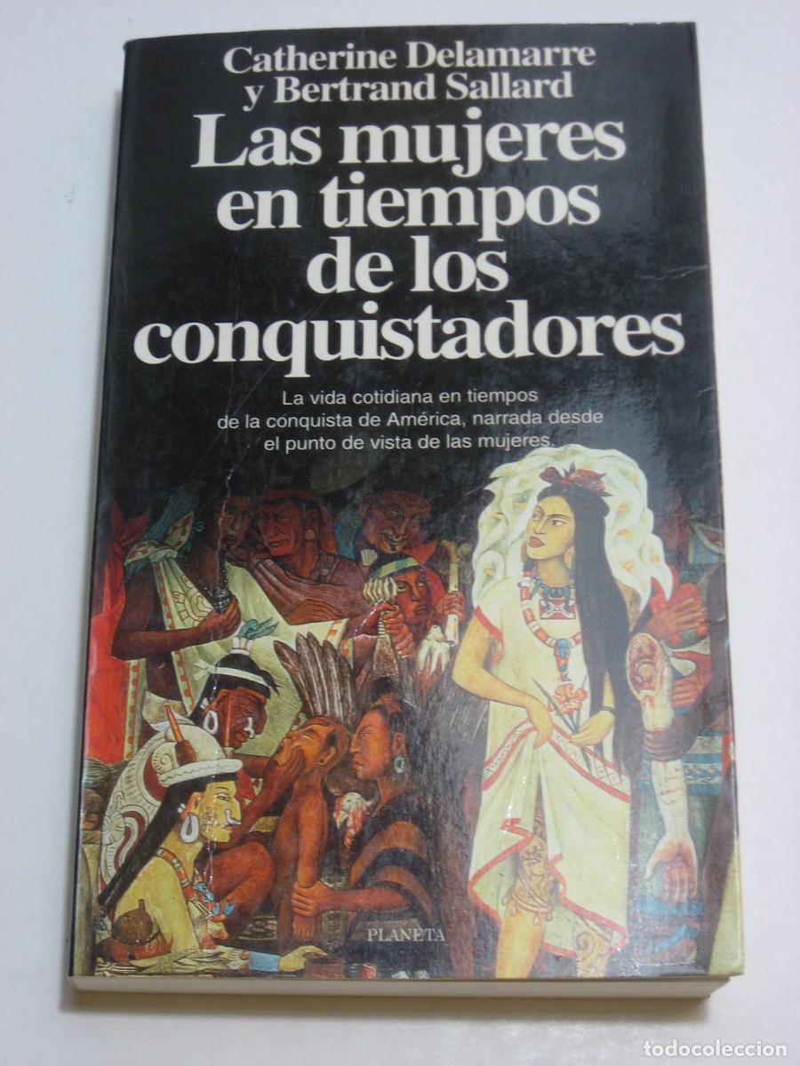 las mujeres en tiempos de los conquistadores la - Compra venta en ...