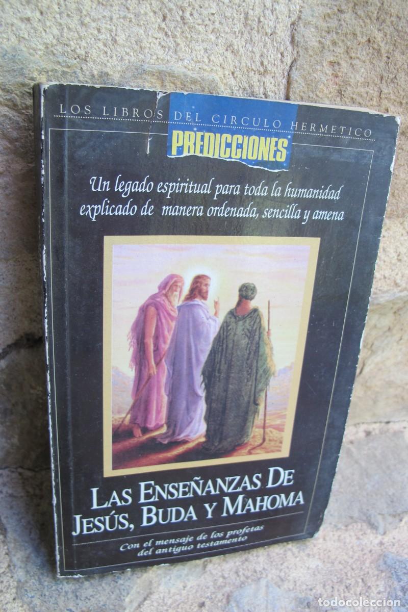Libros: LAS ENSE&Ntilde;ANZAS DE JESUS, BUDA Y MAHOMA. LOS LIBROS DEL CIRCULO HERMETICO - Foto 1