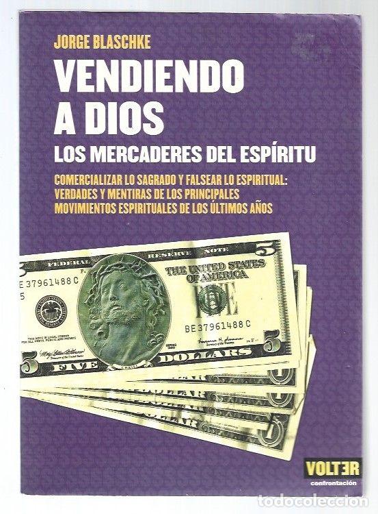 Libros: VENDIENDO A DIOS. LOS MERCADERES DEL ESPIRITU - BLASCHKE, JORGE - Foto 1