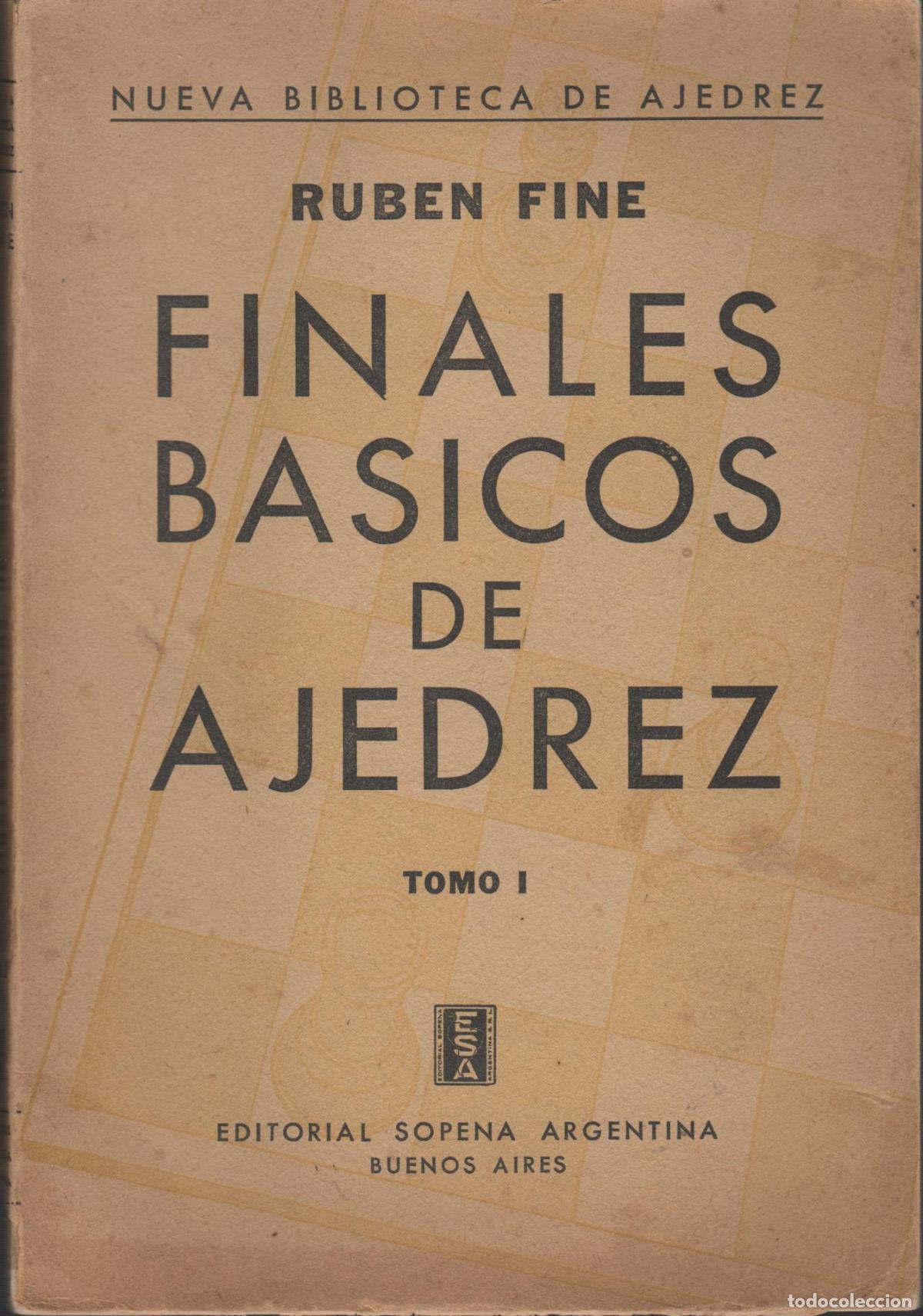 Libros: FINALES B&Aacute;SICOS DE AJEDREZ, TOMO I FINE, RUB&Eacute;N - EDITORIAL: Sopena Argentina - FINE, RUB&Eacute;N - - Foto 3