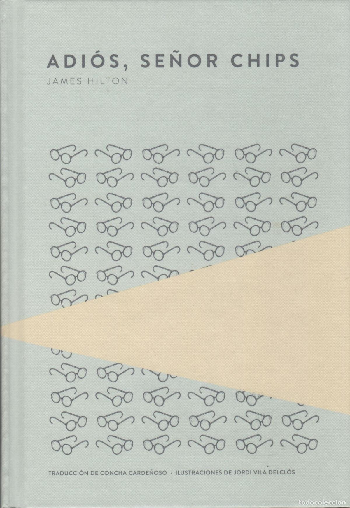 Libros: Adi&oacute;s, se&ntilde;or Chips Hilton, James - EDITORIAL: Ed. Trota - Hilton, James - - Foto 2