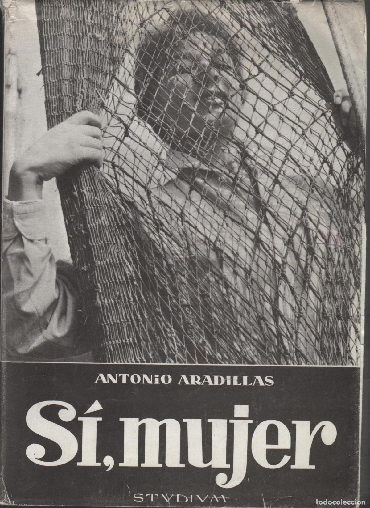 Libros: S&Iacute;, MUJER Aradillas, Antonio - EDITORIAL: Ediciones Studium - Aradillas, Antonio - - Foto 1