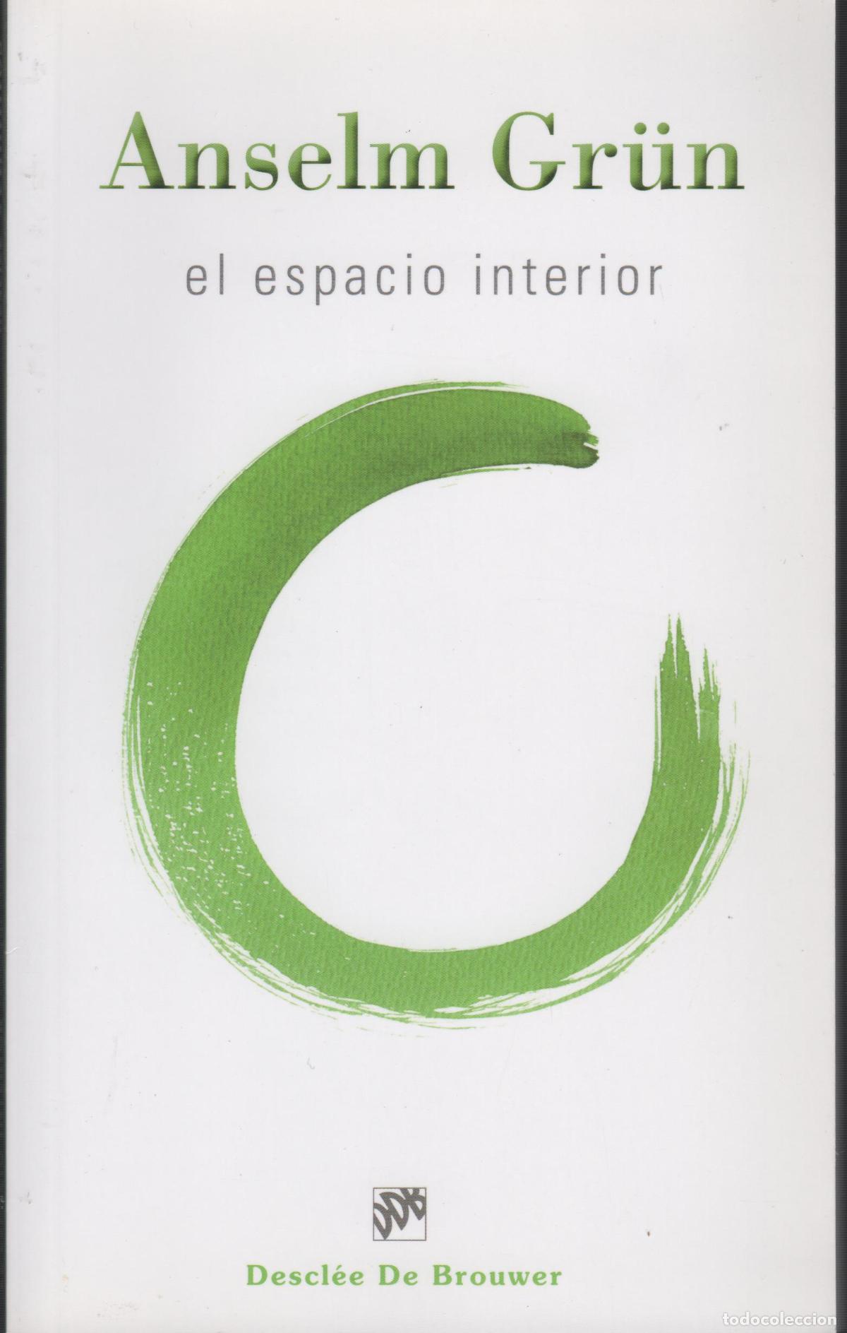 Libros: EL ESPACIO INTERIOR GRUN, ANSELM - EDITORIAL: DESCLEE DE BROUWER - GRUN, ANSELM - - Foto 1