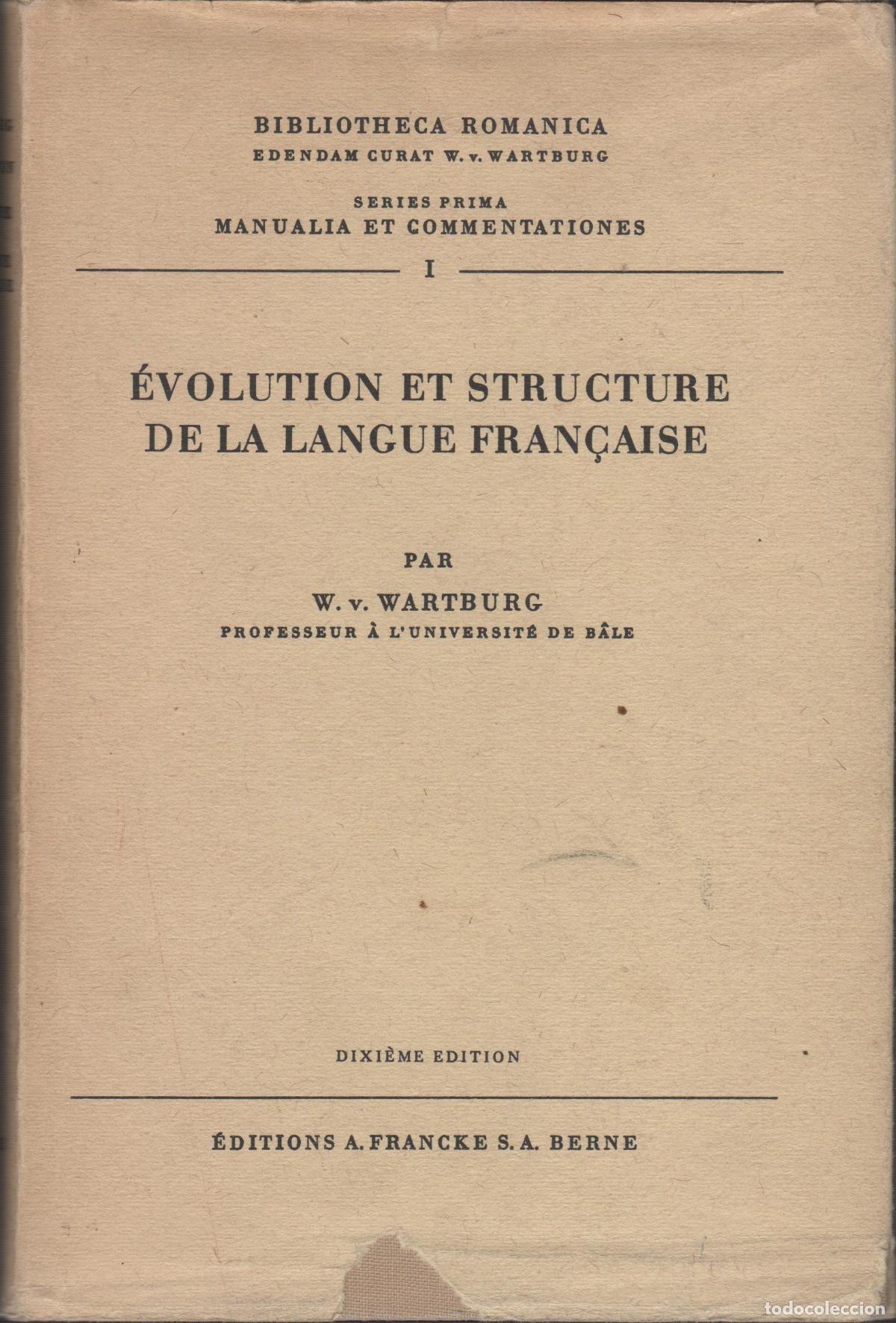 Libros: EVOLUTION ET STRUCTURE DE LA LANGUE FRAN&Ccedil;AISE W. V. WARTBURG - EDITORIAL: Francke S:A. Berne - Foto 1