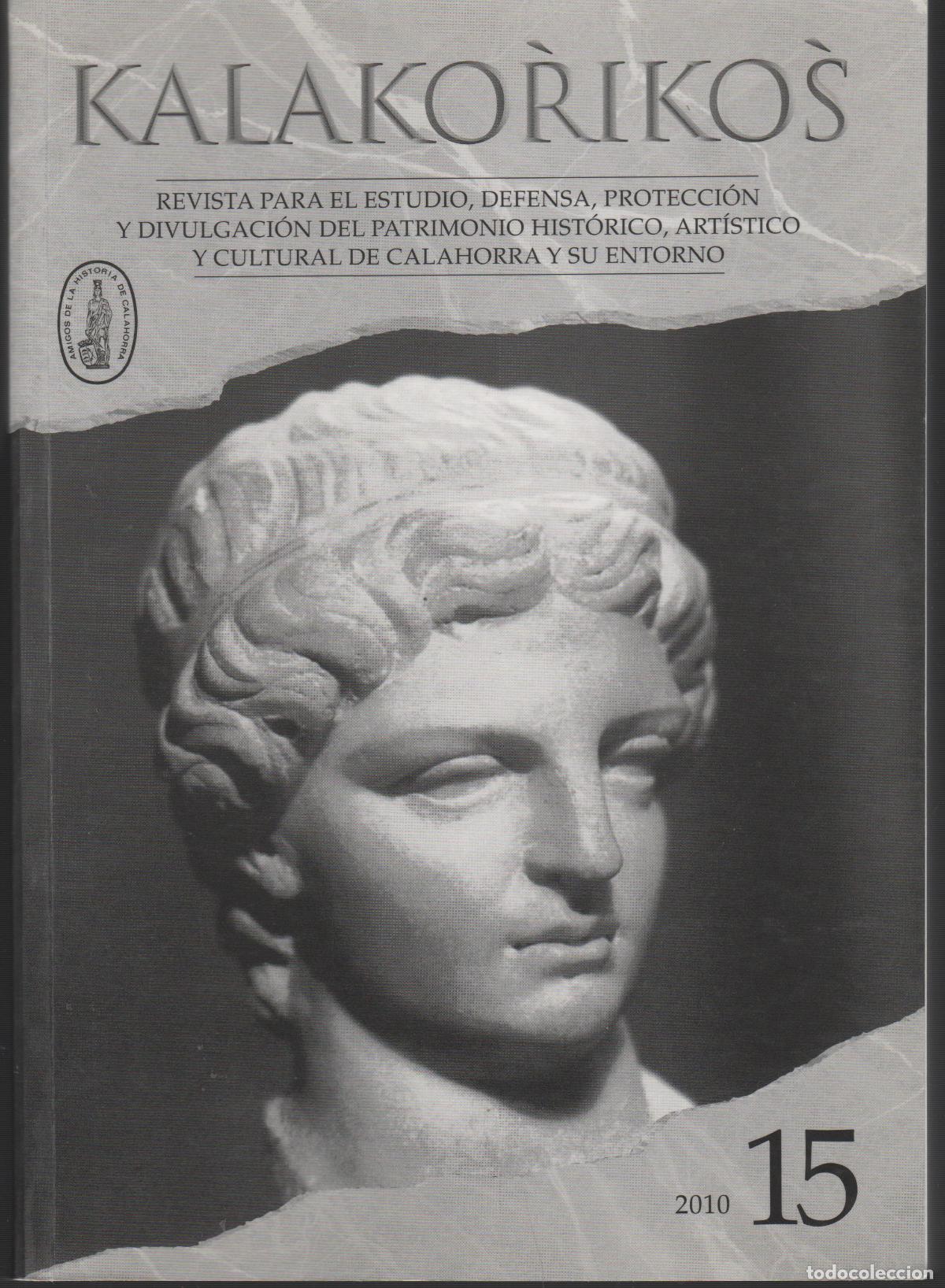 Libri di seconda mano: KALAKORIKOS. REVISTA PARA EL ESTUDIO DEL PATRIMONIO DE CALAHORRA Y SU ENTORNO. N&ordm; 15 Varios autores