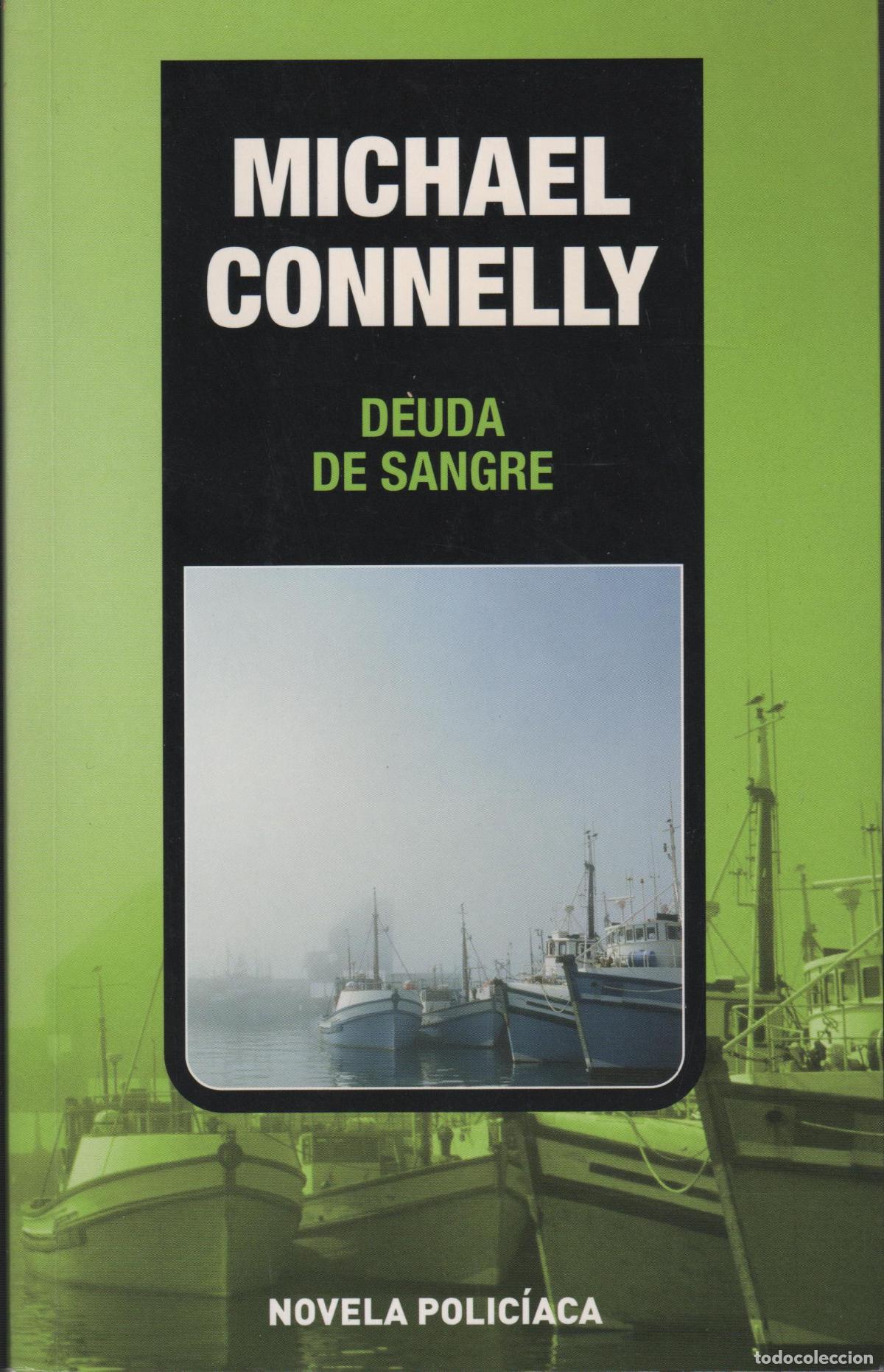 Libros: DEUDA DE SANGRE CONNELLY, MICHAEL - EDITORIAL: Ediciones B - CONNELLY, MICHAEL - - Foto 1