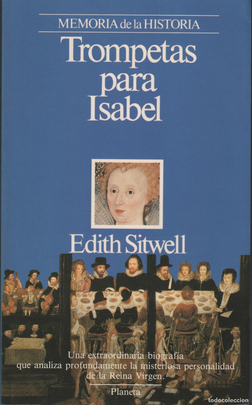 Libros: TROMPETAS PARA ISABEL EDITH SITWELL - EDITORIAL: Planeta - EDITH SITWELL - - Foto 1