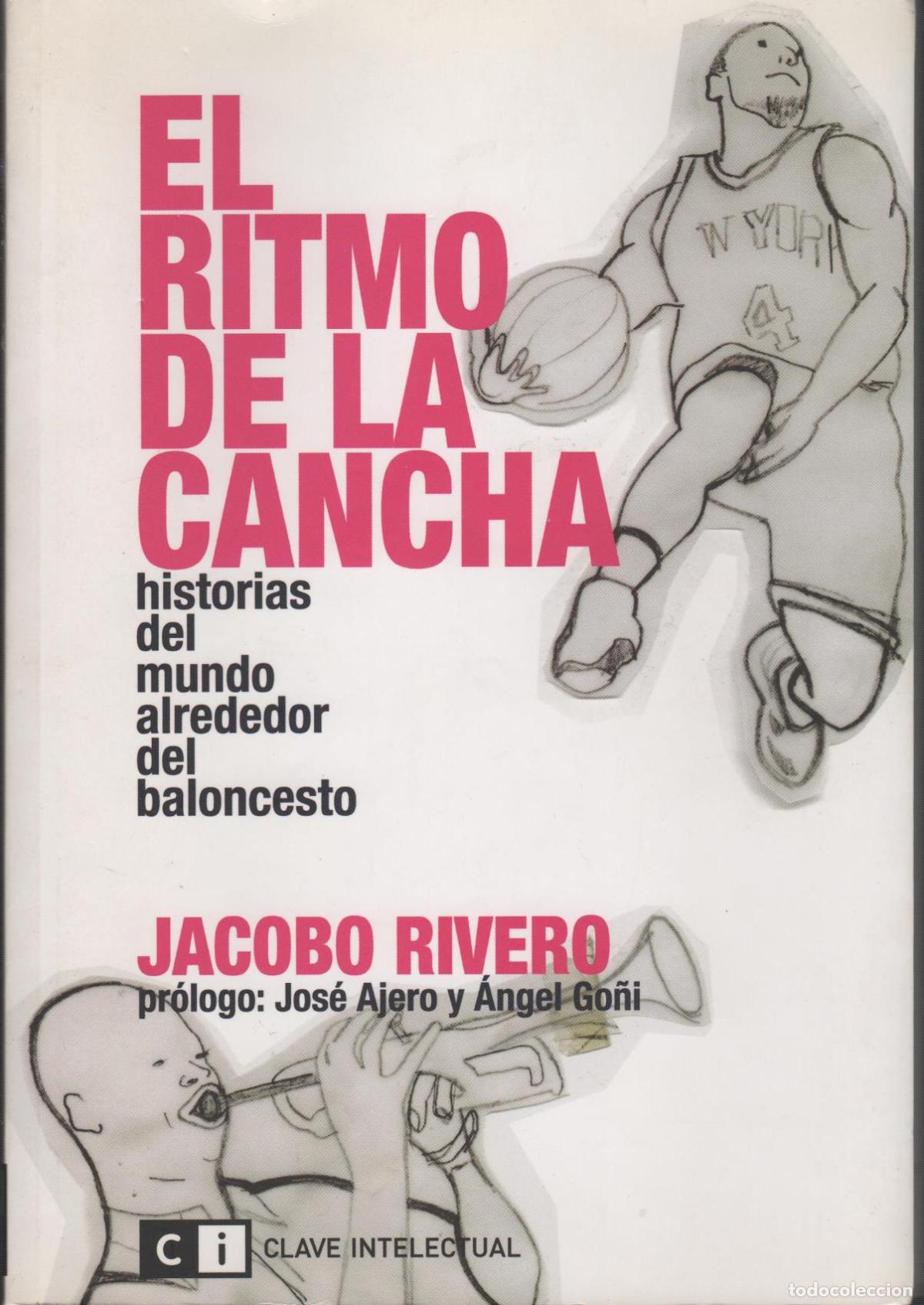 Libros: EL RITMO DE LA CANCHA RIVERO, JACOBO - EDITORIAL: CLAVE INTELECTUAL - RIVERO, JACOBO - - Foto 1