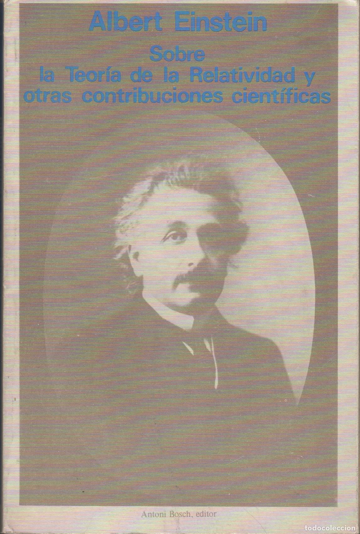 Libros: SOBRE LA TEOR&Iacute;A DE LA RELATIVIDAD Y OTRAS APORTACIONES CIENT&Iacute;FICAS. ALBERT EINSTEIN - EDITORI - Foto 1